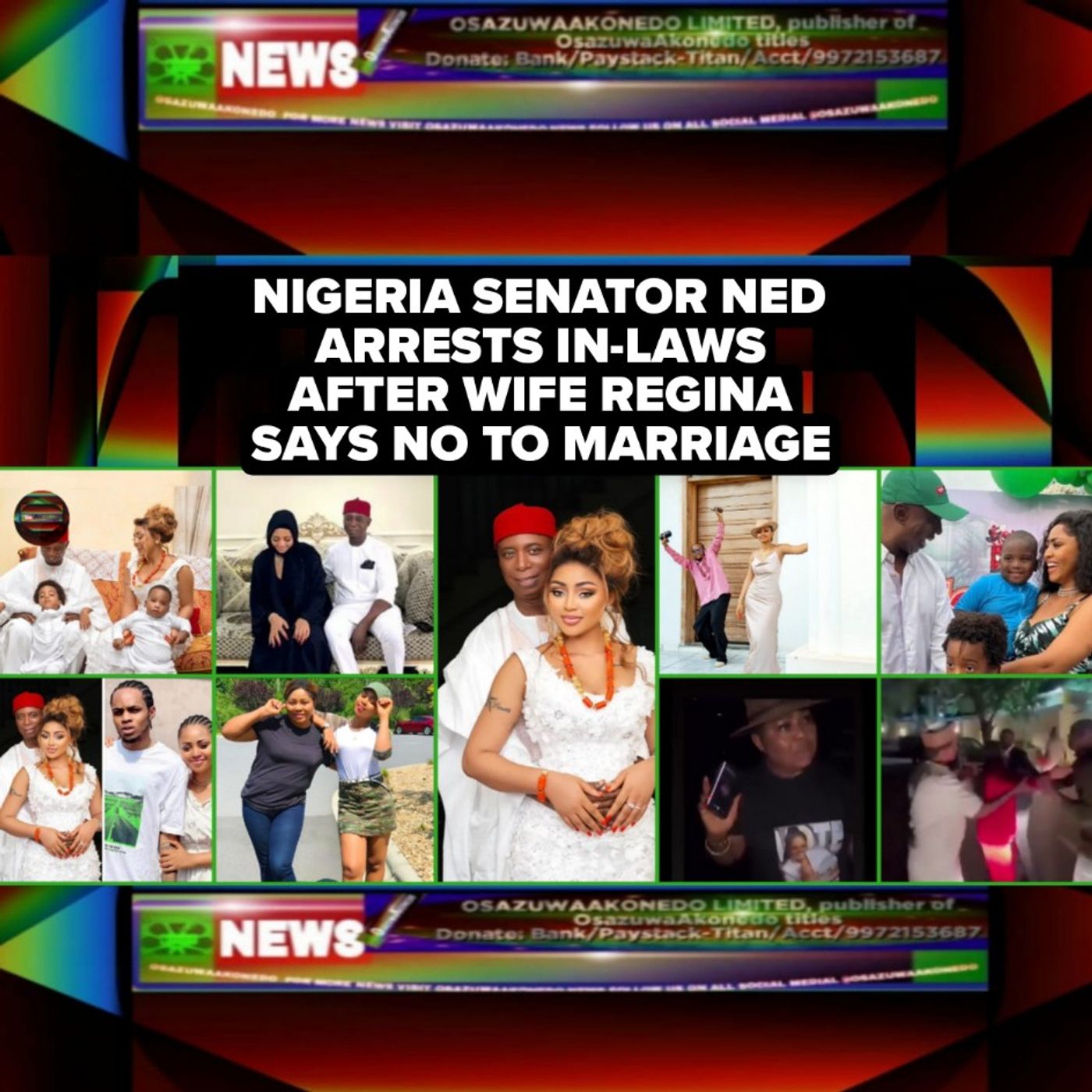 OsazuwaAkonedo Audio ~ Nigeria Senator Ned Arrests In-laws After Wife Regina Says No To Marriage
