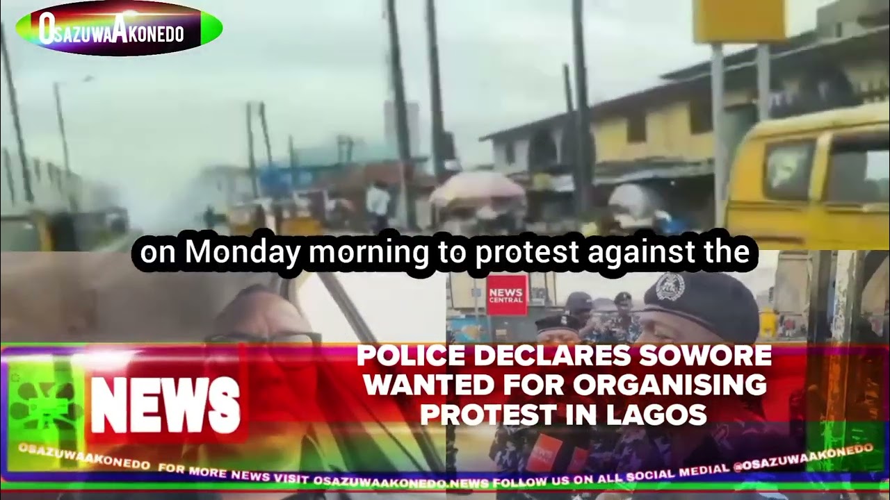 OsazuwaAkonedo ShortReel ~ Police Declares Sowore Wanted For Organising Protest In Lagos