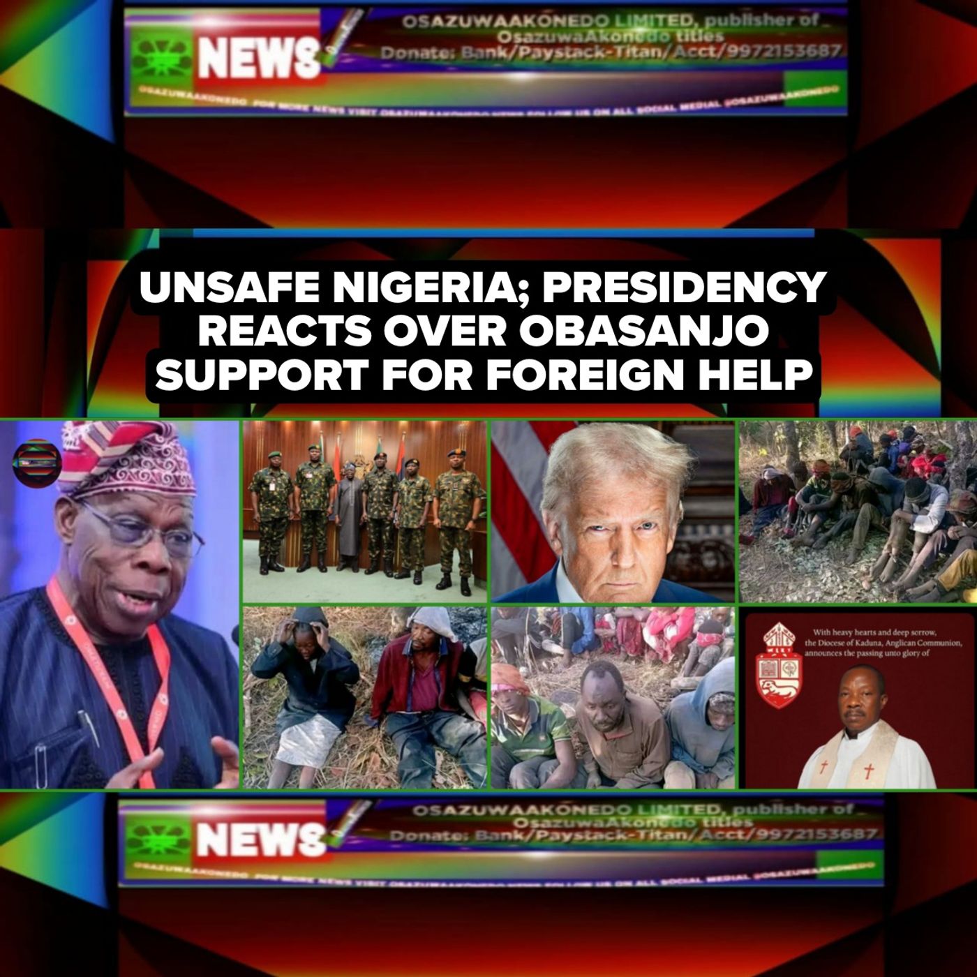 OsazuwaAkonedo Audio ~ Unsafe Nigeria; Presidency Reacts Over Obasanjo Support For Foreign Help