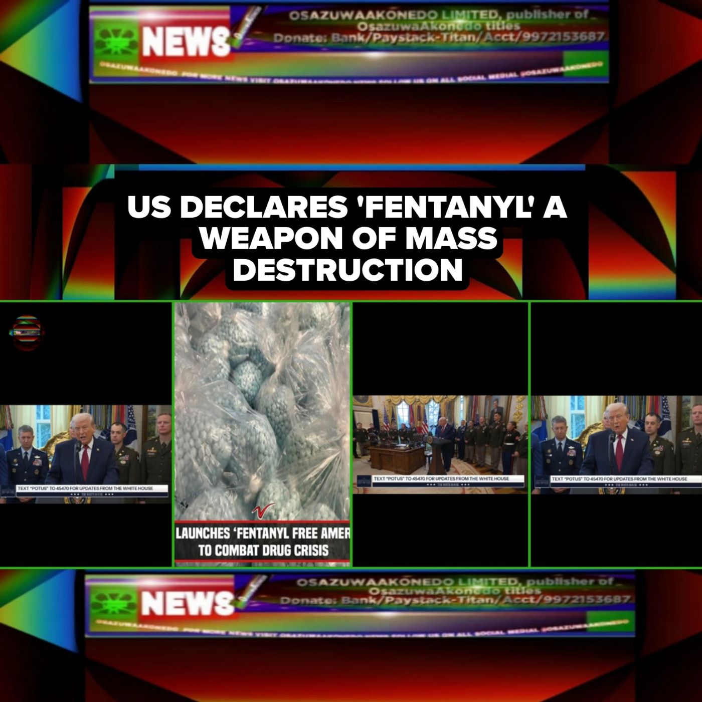 OsazuwaAkonedo Audio ~ US Declares 'Fentanyl' A Weapon Of Mass Destruction
