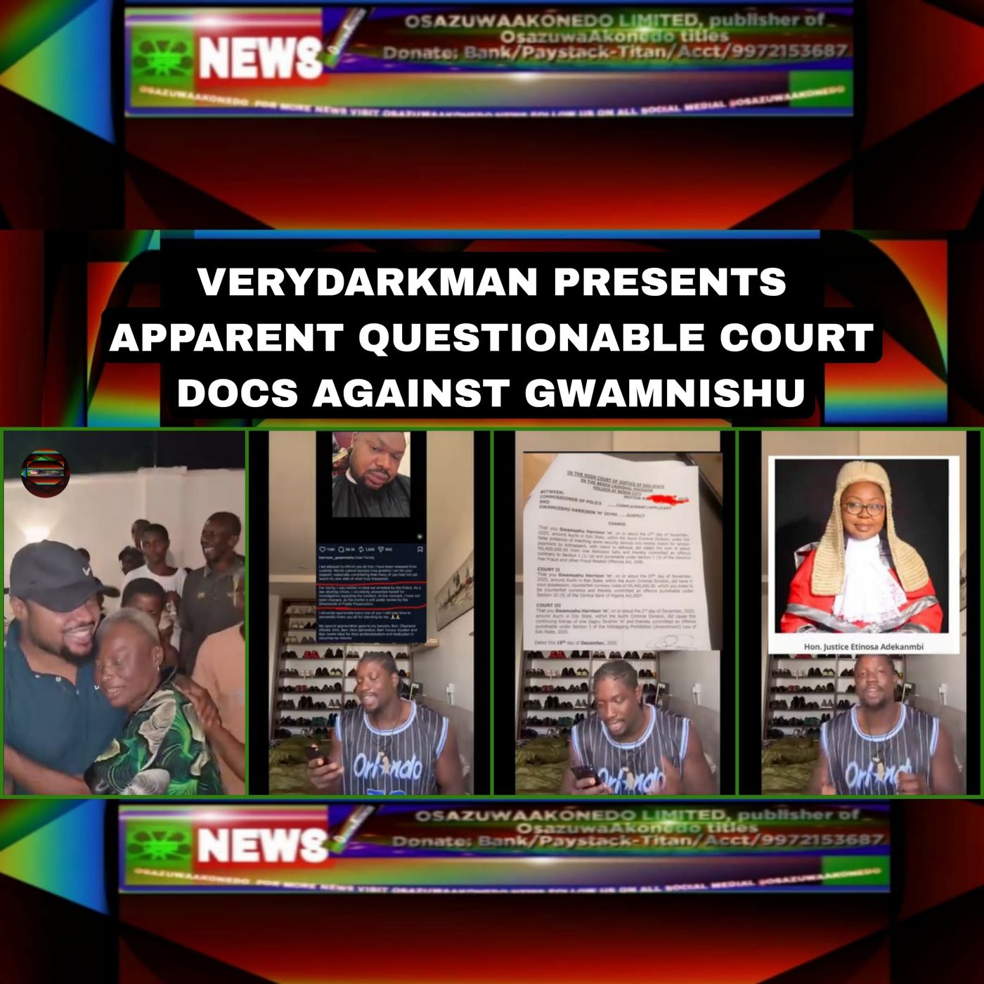 OsazuwaAkonedo Audio ~ VeryDarkMan Presents Apparent Questionable Court Docs Against Gwamnishu