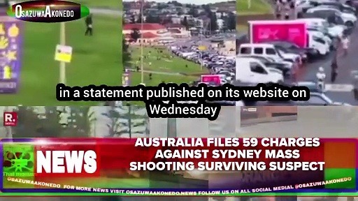 Video ~ Australia Files 59 Charges Against Sydney Mass Shooting Surviving Suspect