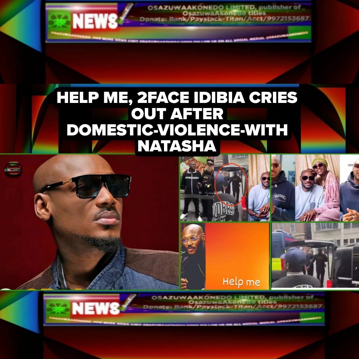 Help Me, 2Face Idibia Cries Out After Domestic-Violence-With Natasha