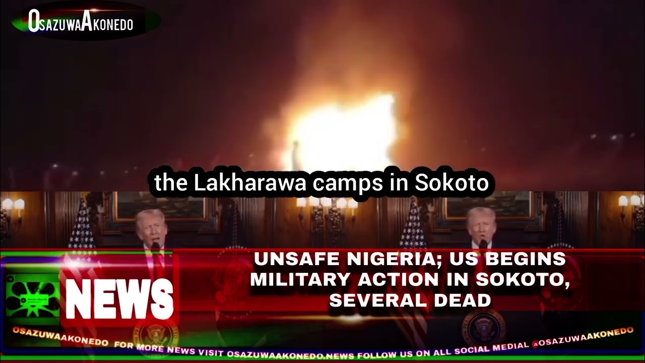 OsazuwaAkonedo ShortReel ~ Unsafe Nigeria; US Begins Military Action In Sokoto, Several Dead ~ December 26, 2025 10:18 am