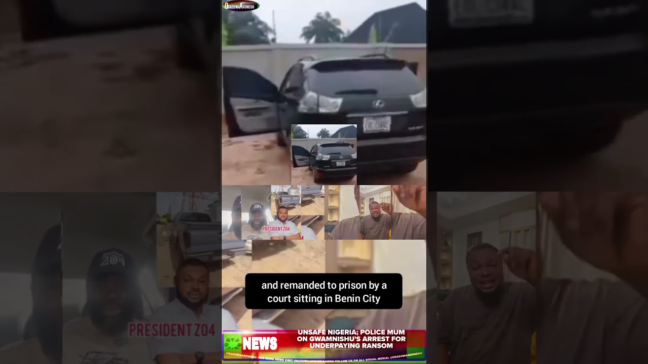 OsazuwaAkonedo ReelNews ~ Unsafe Nigeria; Police Mum On Gwamnishu's Arrest For Underpaying Ransom