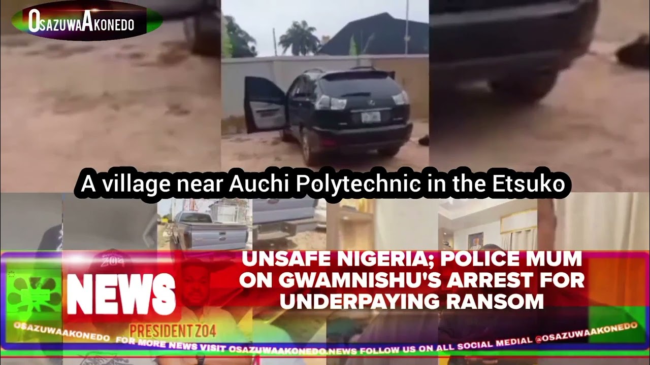 OsazuwaAkonedo ShortReel ~ Unsafe Nigeria; Police Mum On Gwamnishu's Arrest For Underpaying Ransom