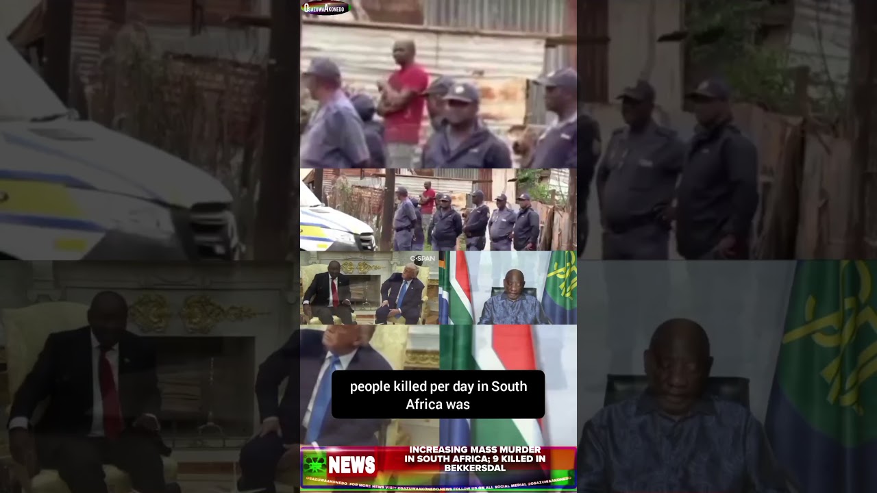 OsazuwAkoned Brief ~ Increasing Mass Murder In South Africa; 9 Killed In Bekkersdal