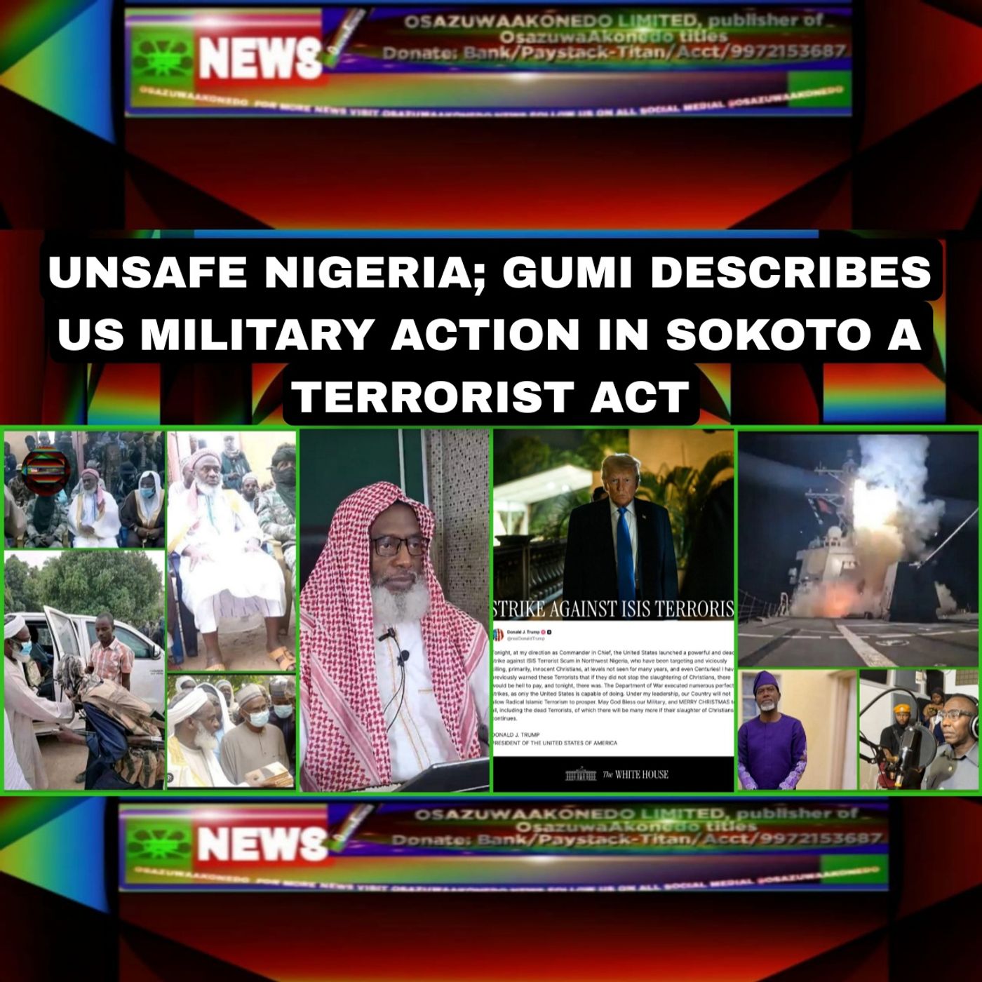 OsazuwaAkonedo Audio ~ Unsafe Nigeria; Gumi Describes US Military Action In Sokoto A Terrorist Act