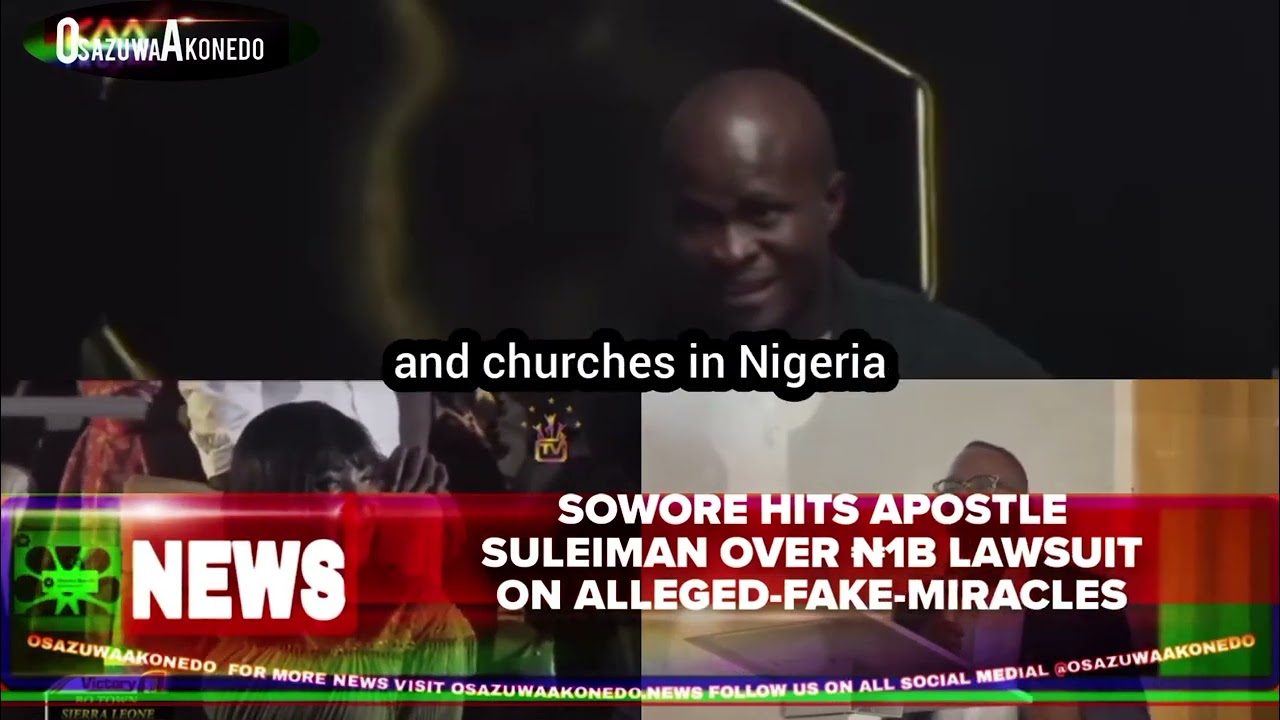 OsazuwaAkonedo Video ~ Sowore Hits Apostle Suleiman Over ₦1b Lawsuit On Alleged-Fake-Miracles