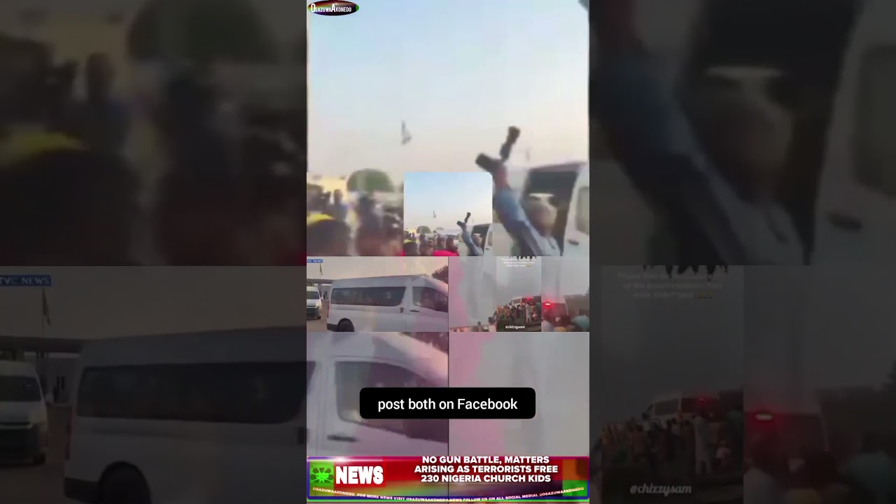 OsazuwAkoned Brief ~ No Gun Battle, Matters Arising As Terrorists Free 230 Nigeria Church Kids