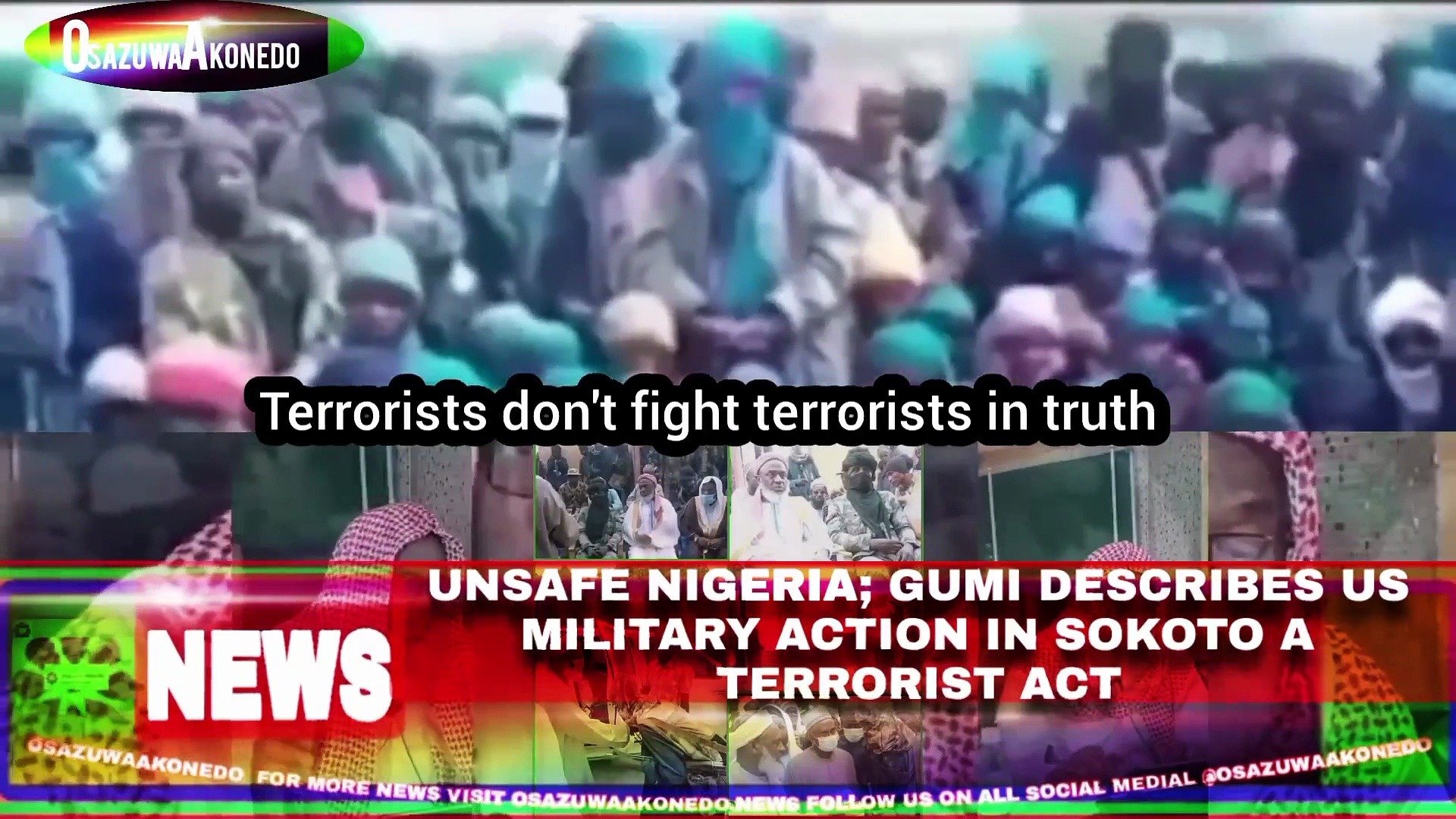Video ~ Unsafe Nigeria; Gumi Describes US Military Action In Sokoto A Terrorist Act
