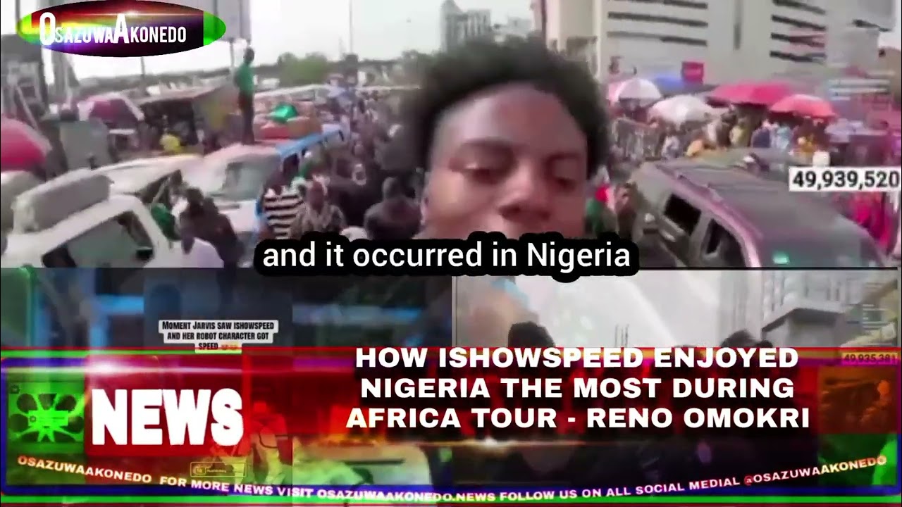 OsazuwaAkonedo ShortReel ~ How IshowSpeed Enjoyed Nigeria The Most During Africa Tour Reno Omokri