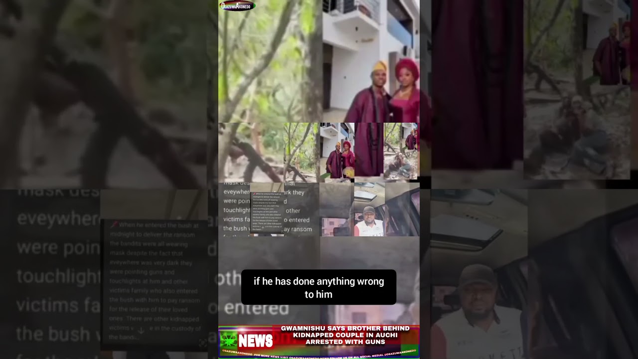 OsazuwAkoned Brief ~ Gwamnishu Says Brother Behind Kidnapped Couple In Auchi Arrested With Guns