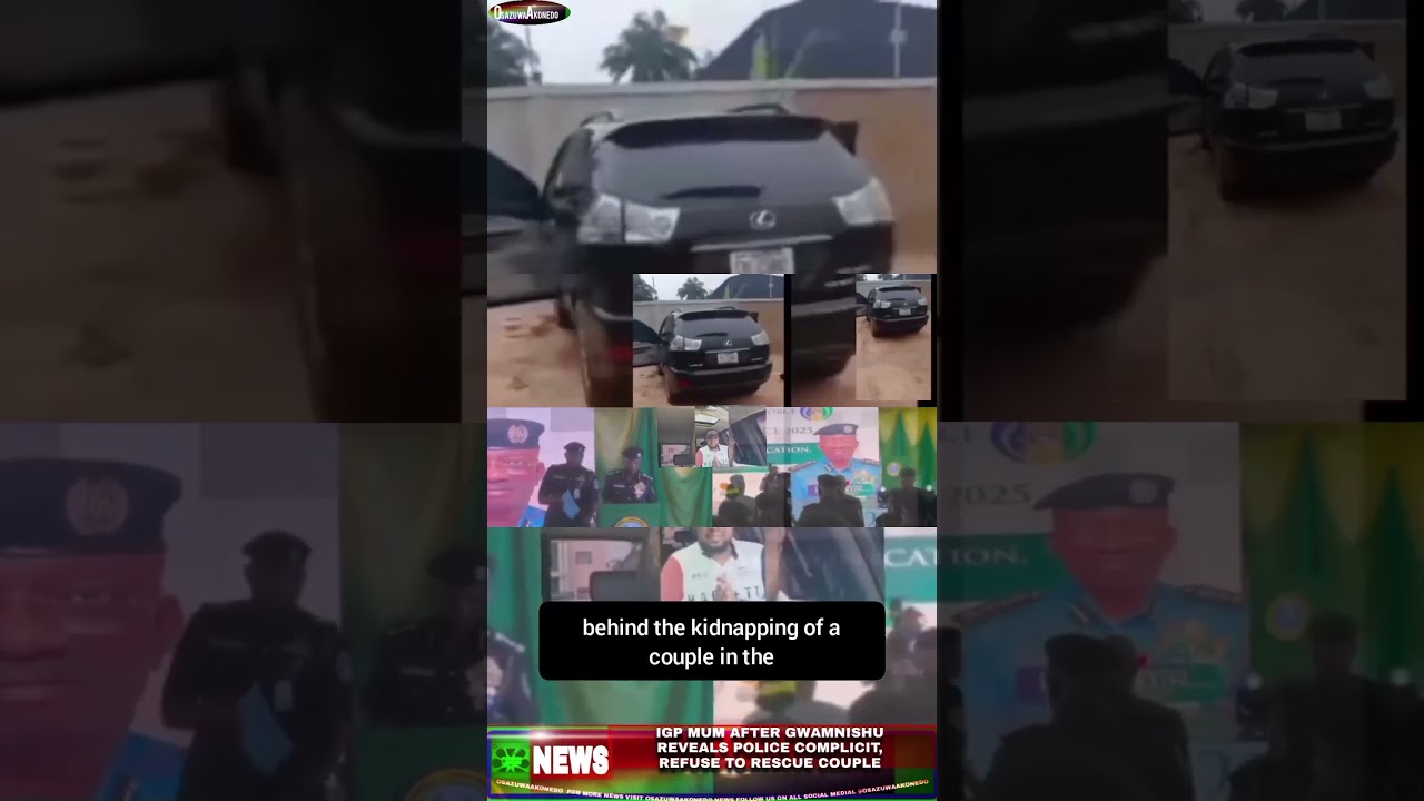 OsazuwaAkonedo NinetySeconds ~ IGP Mum After Gwamnishu Reveals Police Complicit, Refuse To Rescue Couple