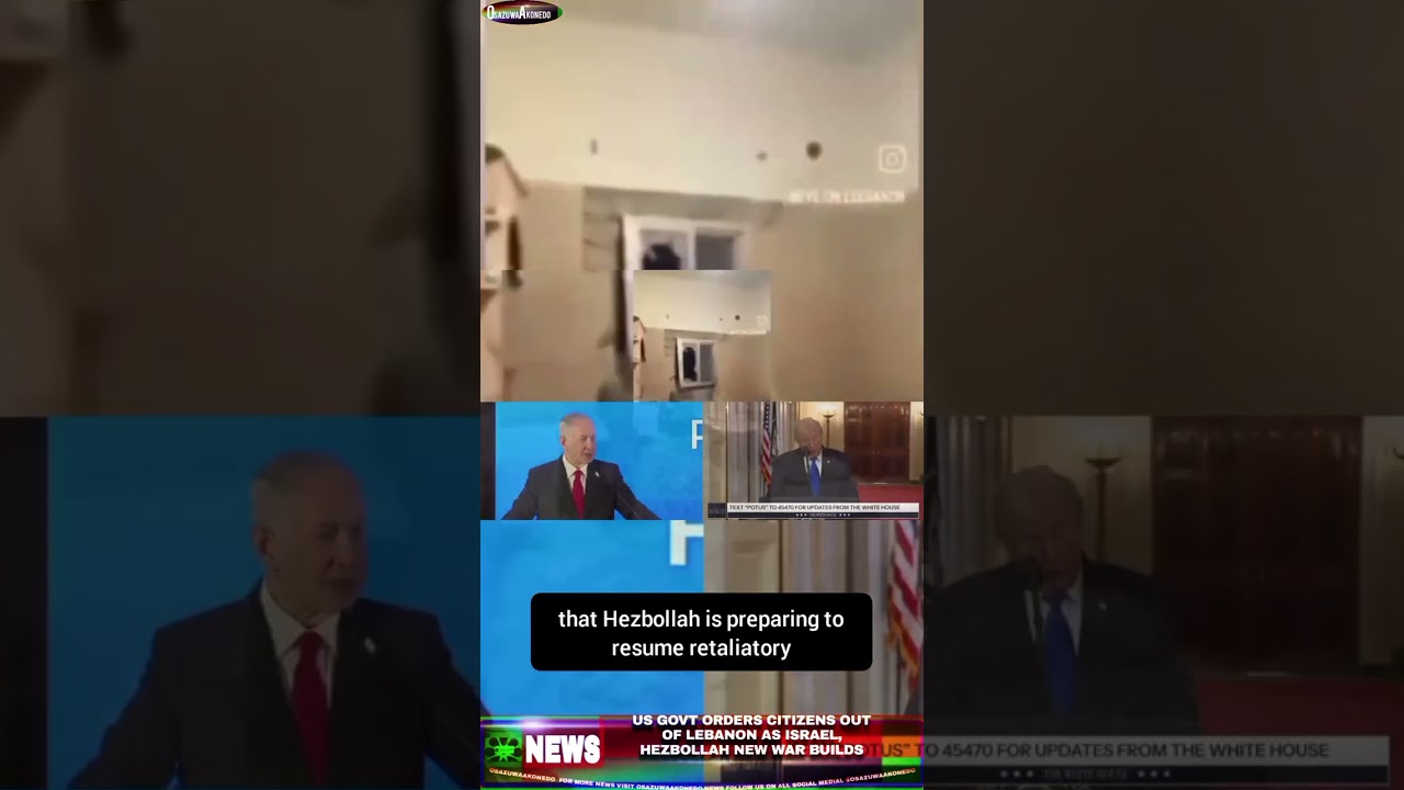 OsazuwaAkonedo NinetySeconds ~ US Govt Orders Citizens Out of Lebanon As Israel, Hezbollah New War Builds