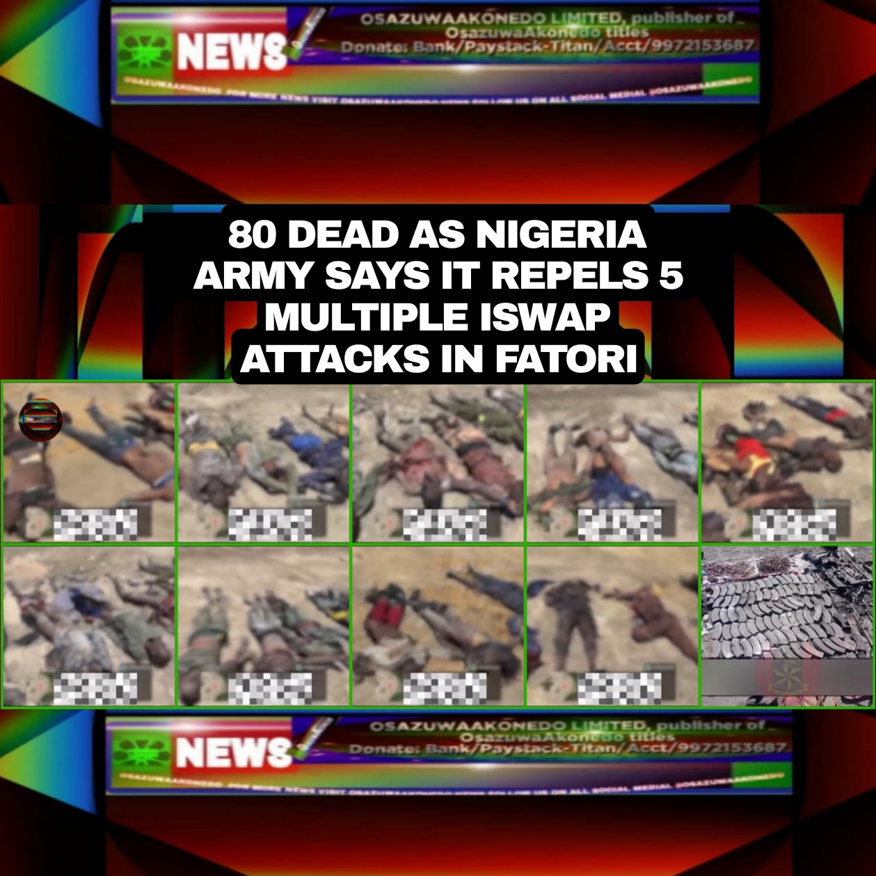 80 Dead As Nigeria Army Says It Repels 5 Multiple ISWAP Attacks In Fatori
