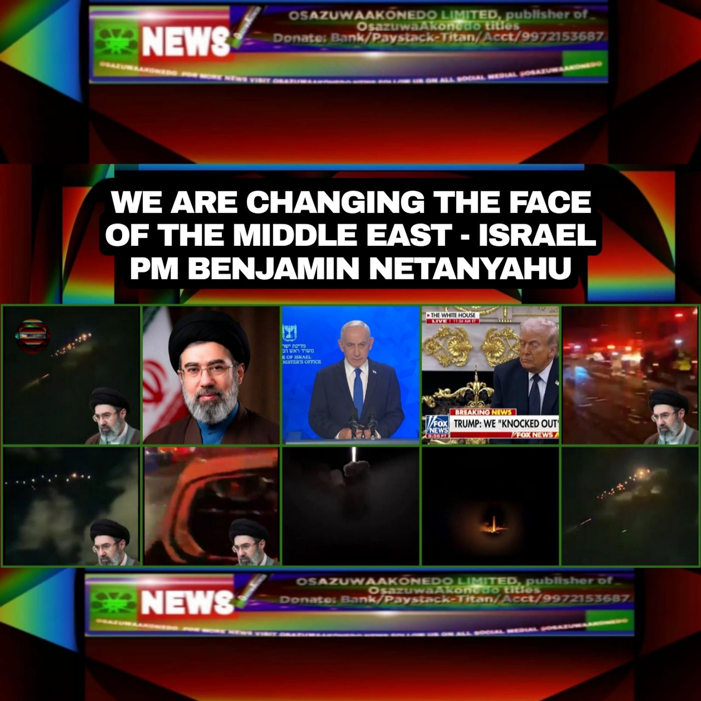 OsazuwaAkonedo Audio ~ We Are Changing The Face Of The Middle East – Israel PM Benjamin Netanyahu