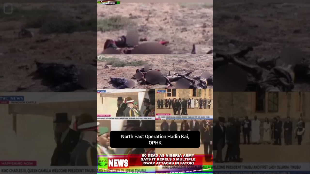 OsazuwaAkonedo NewsShort ~ 80 Dead As Nigeria Army Says It Repels 5 Multiple ISWAP Attacks In Fatori