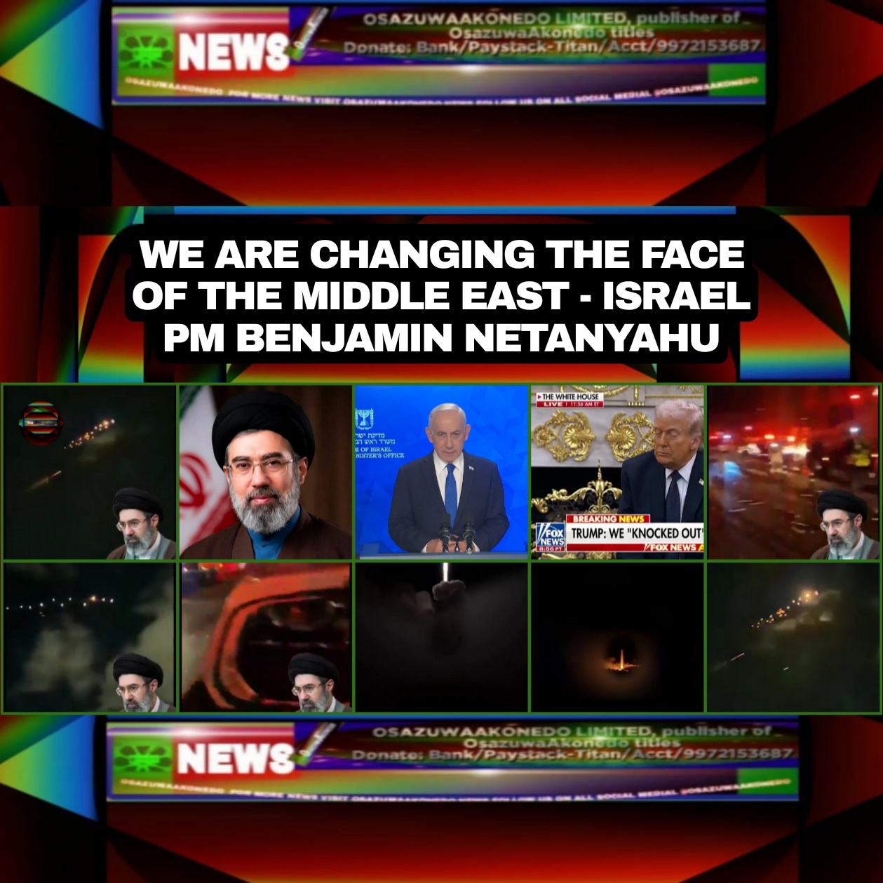 We Are Changing The Face Of The Middle East – Israel PM Benjamin Netanyahu