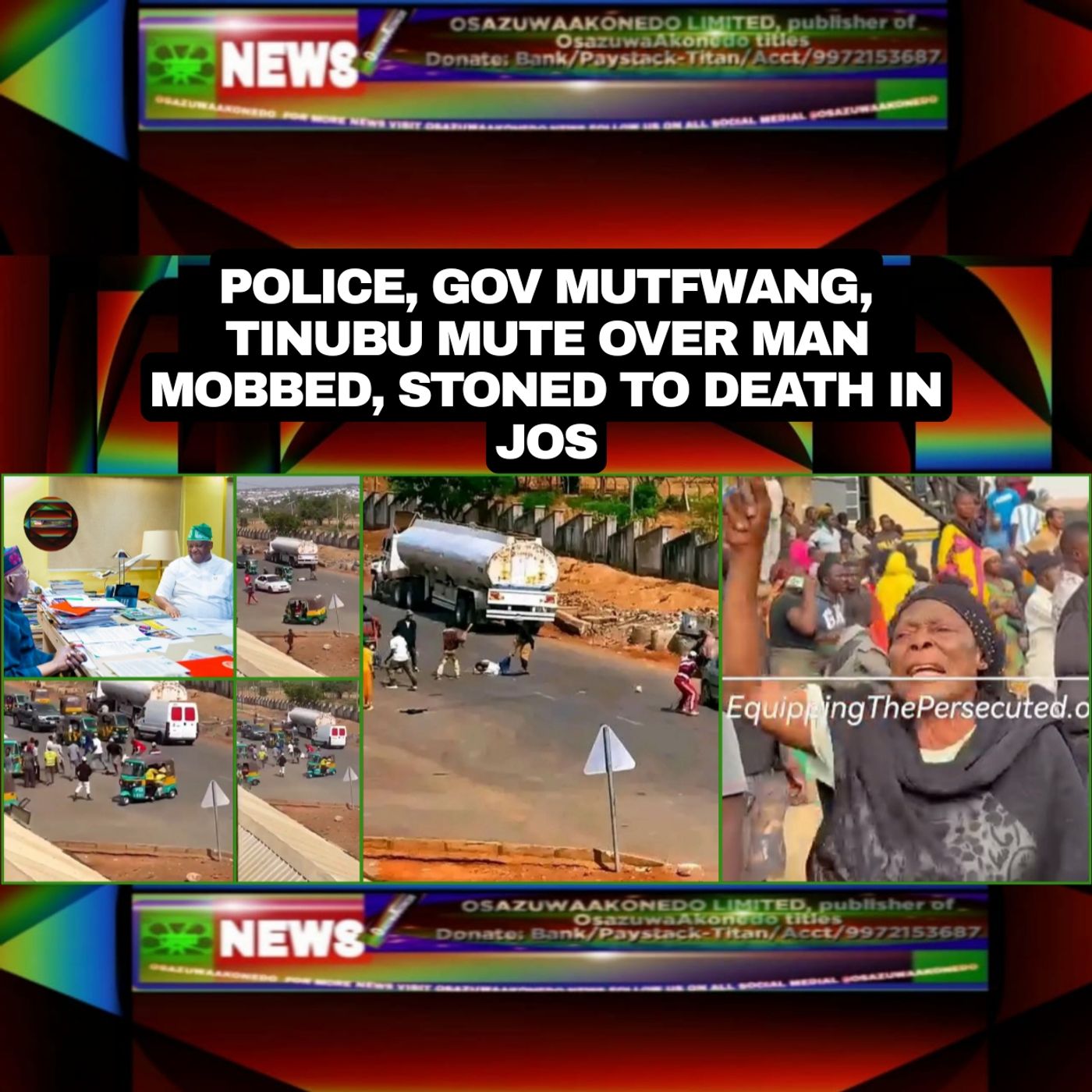 OsazuwaAkonedo Audio ~ Police, Gov Mutfwang, Tinubu Mute Over Man Mobbed, Stoned To Death In Jos