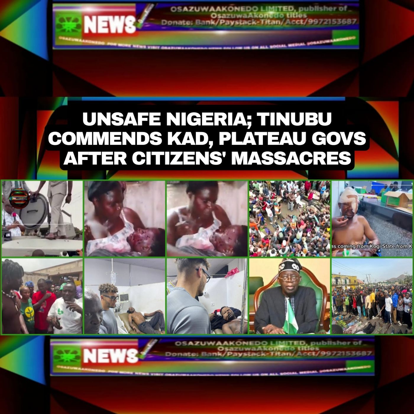 OsazuwaAkonedo Audio ~ Unsafe Nigeria; Tinubu Commends Kad, Plateau Govs After Citizens’ Massacres