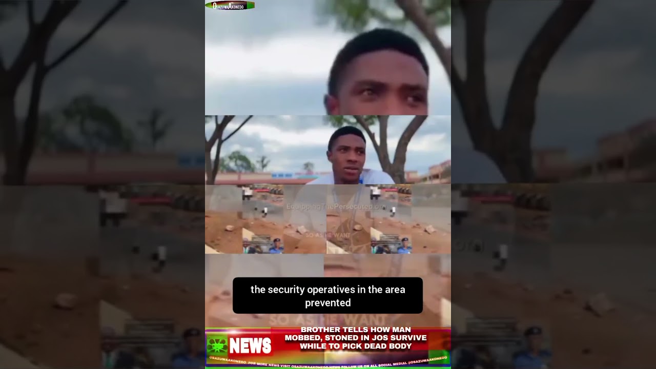OsazuwaAkonedo NewsShort ~ Brother Tells How Man Mobbed, Stoned In Jos Survive While To Pick Dead Body