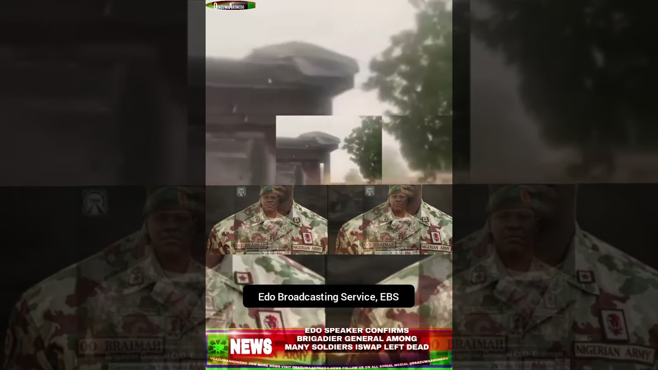 OsazuwaAkonedo NewsShort ~ Edo Speaker Confirms Brigadier General Among Many Soldiers Iswap Left Dead