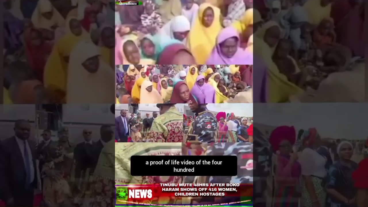 OsazuwaAkonedo NewsShort ~ Tinubu Mute 48hrs After Boko Haram Shows Off 416 Women, Children Hostages