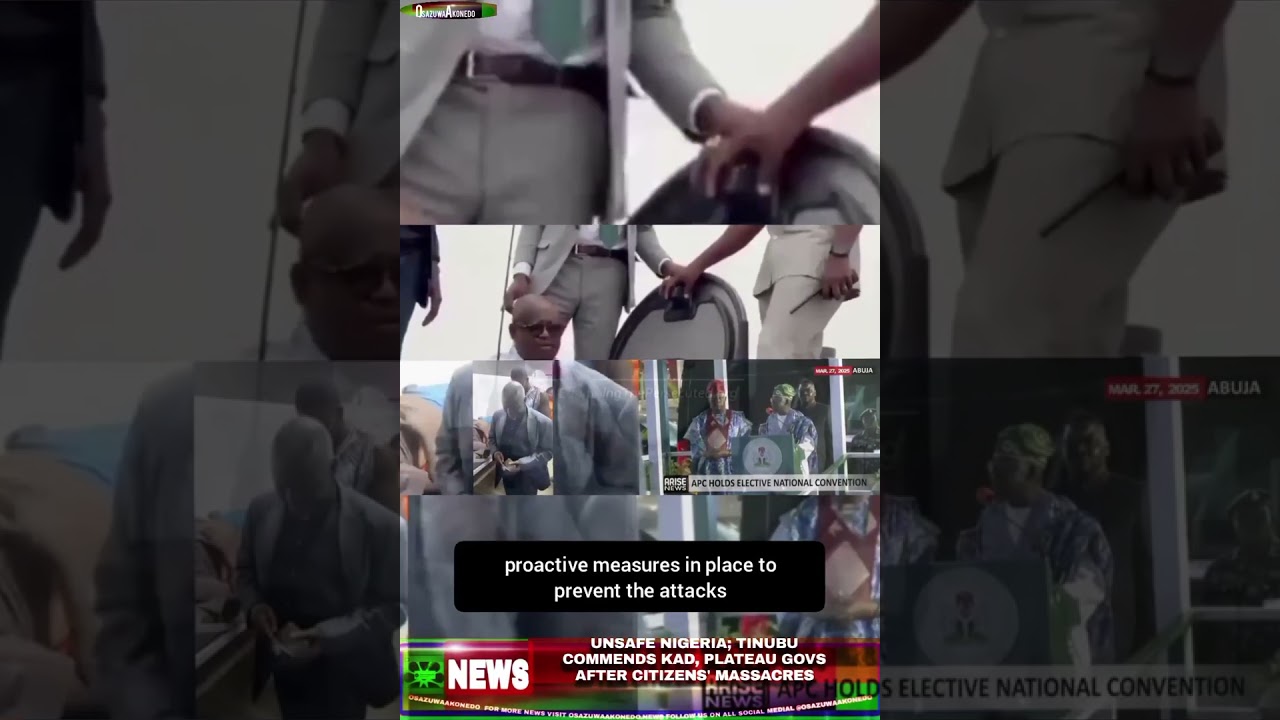 OsazuwaAkonedo NewsShort ~ Unsafe Nigeria; Tinubu Commends Kad, Plateau Govs After Citizens’ Massacres