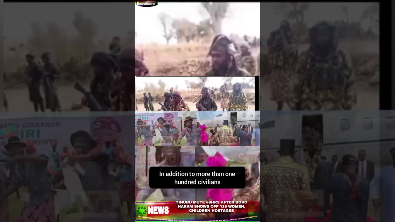 OsazuwaAkonedo NinetySeconds ~ Tinubu Mute 48hrs After Boko Haram Shows Off 416 Women, Children Hostages