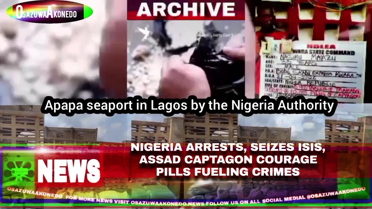 OsazuwaAkonedo CrimeFighting ~ Nigeria Arrests, Seizes ISIS, Assad Captagon Courage Pills Fueling Crimes Part 6
