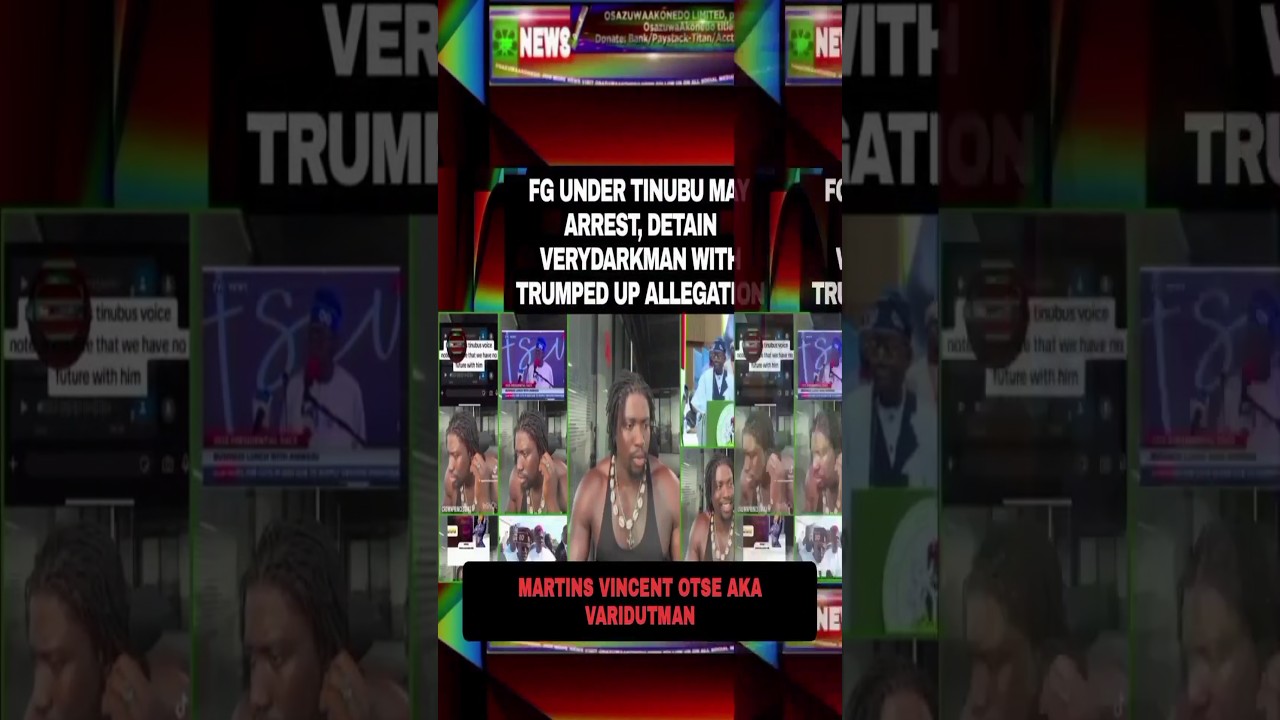 OsazuwaAkonedo Podcast Video ~ FG Under Tinubu May Arrest, Detain VeryDarkMan With Trumped Up Allegation