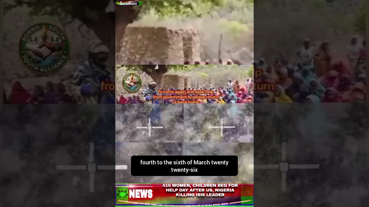 OsazuwaAkonedo ThreeMinutes ~ 416 Women, Children Beg For Help Day After US, Nigeria Killing ISIS Leader
