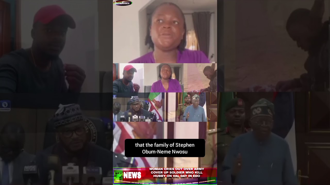 OsazuwAkoned Brief ~ Woman Cries Out Over Army Cover Up Soldier Who Kill Hubby On Val Day In Edo