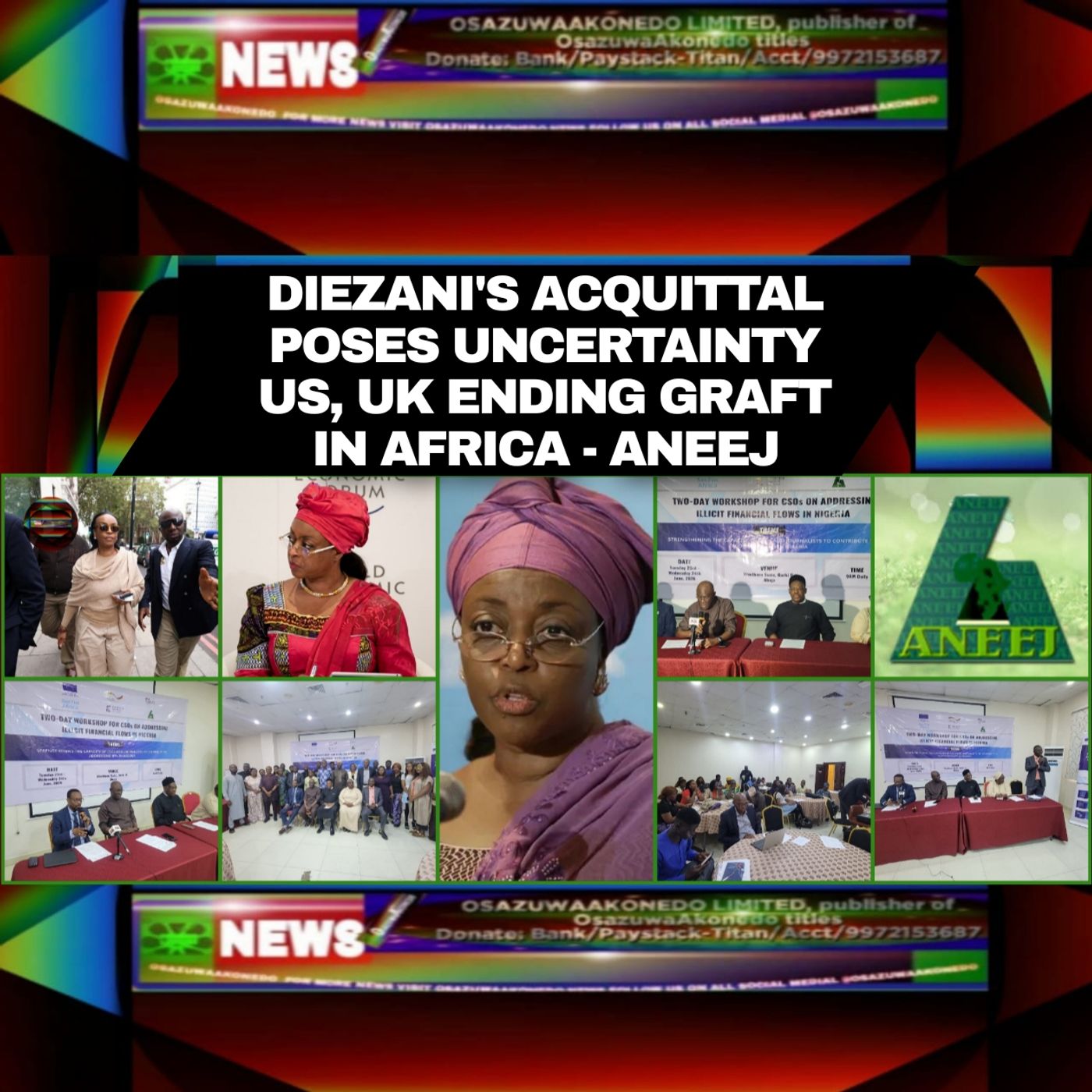 OsazuwaAkonedo Audio ~ Diezani’s Acquittal Poses Uncertainty US, UK Ending Graft In Africa – ANEEJ