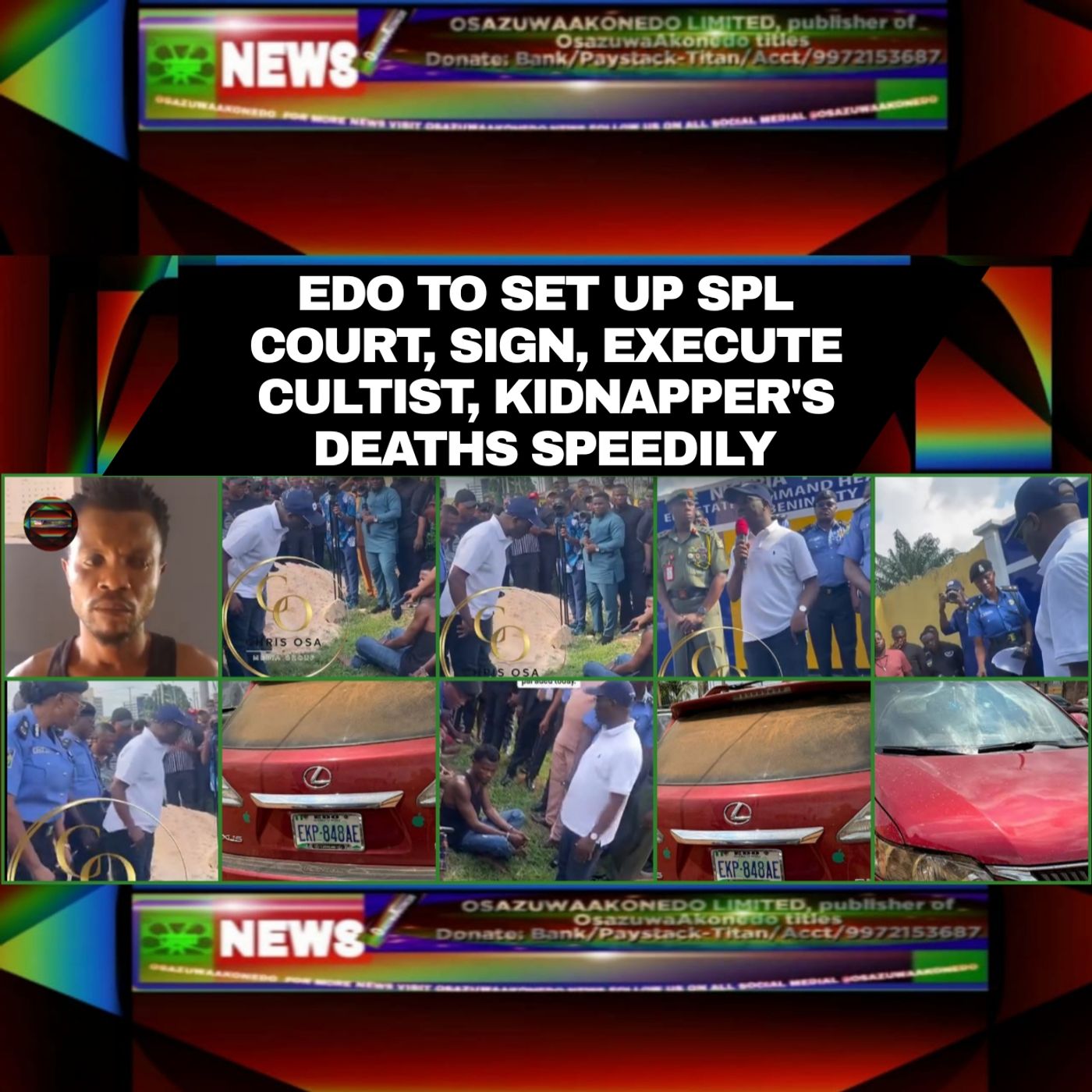 OsazuwaAkonedo Audio ~ Edo To Set Up Spl Court, Sign, Execute Cultist, Kidnapper’s Deaths Speedily