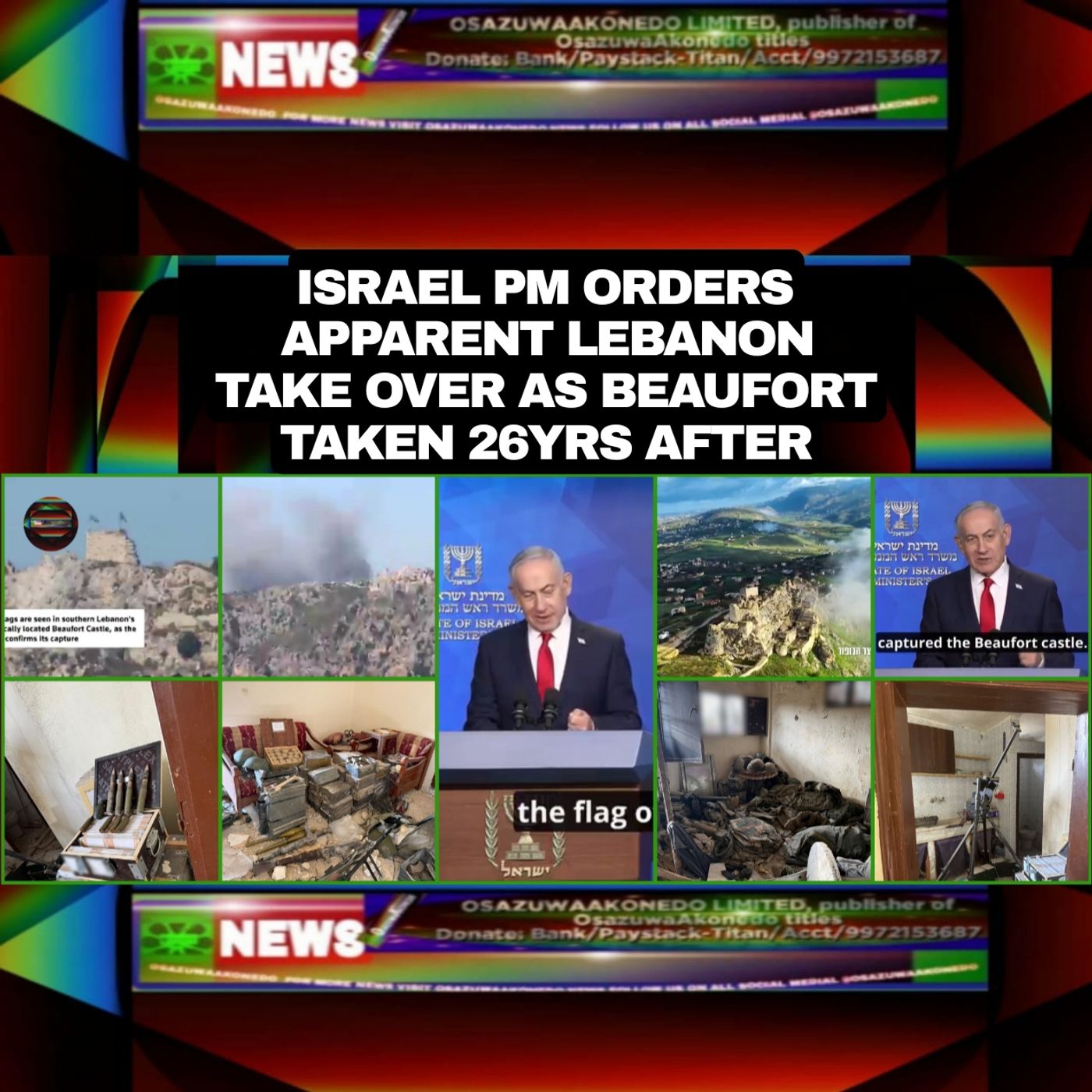 OsazuwaAkonedo Audio ~ Israel PM Orders Apparent Lebanon Take Over As Beaufort Taken 26yrs After