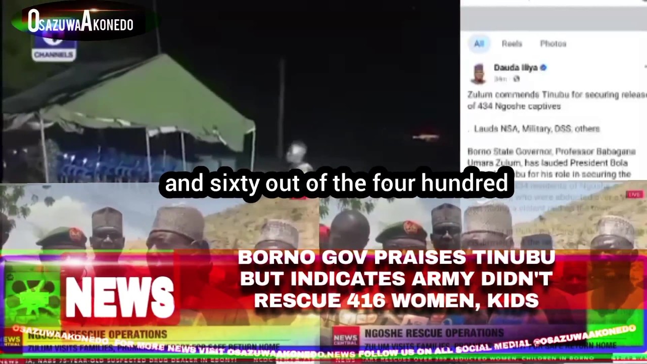 OsazuwaAkonedo Video ~ Borno Gov Praises Tinubu But Indicates Army Didn’t Rescue 416 Women, Kids