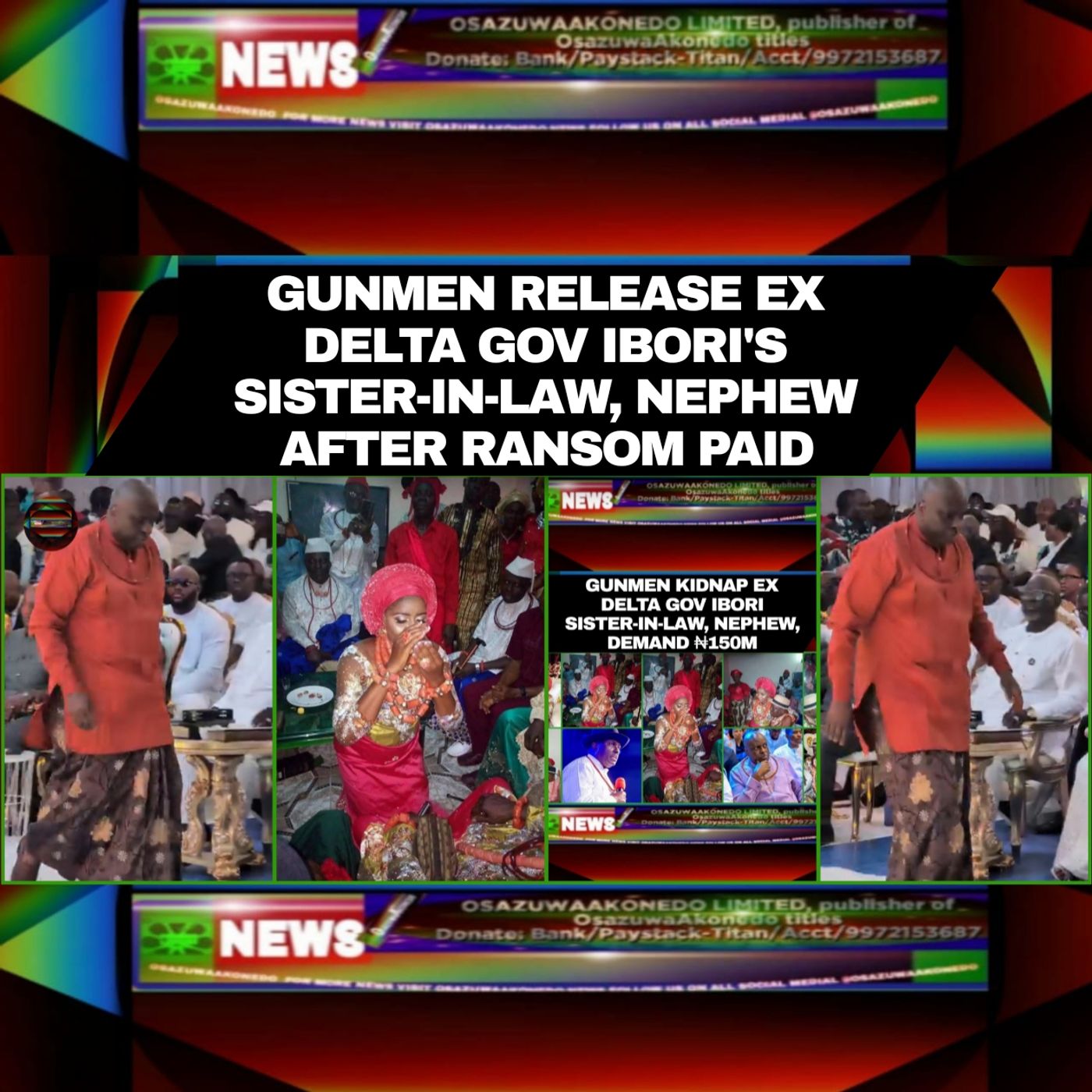 OsazuwaAkonedo Audio ~ Gunmen Release Ex Delta Gov Ibori’s Sister-In-Law, Nephew After Ransom Paid