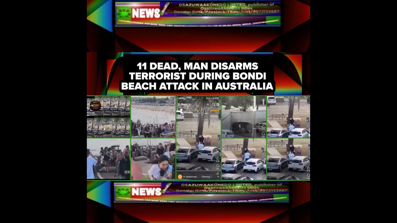 OsazuwaAkonedo NewsChronicles ~ 11 Dead, Man Disarms Terrorist During Bondi Beach Attack In Australia