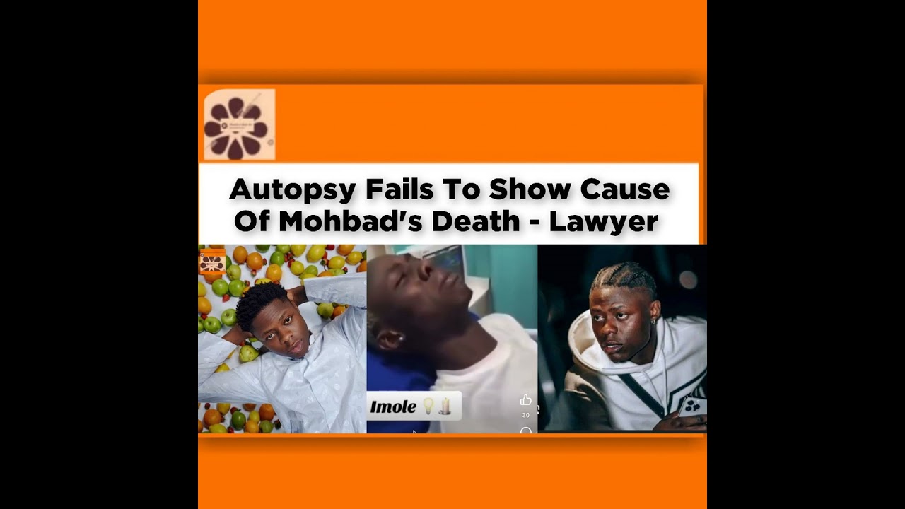 OsazuwaAkonedo NewsChronicles ~ Autopsy Fails To Show Cause Of Mohbad’s Death – Lawyer ~ OsazuwaAkonedo