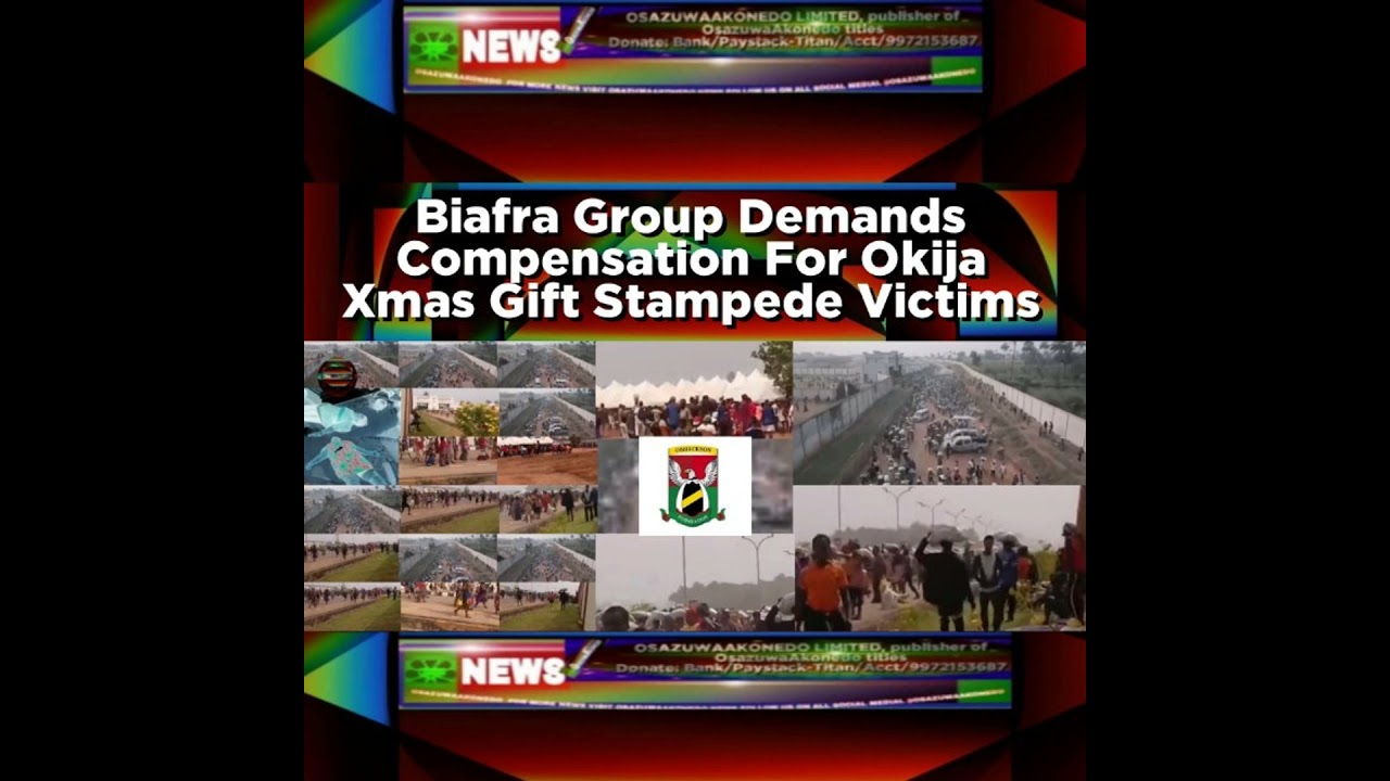 OsazuwaAkonedo NewsChronicles ~ Biafra Group Demands Compensation For Okija Xmas Gift Stampede Victims
