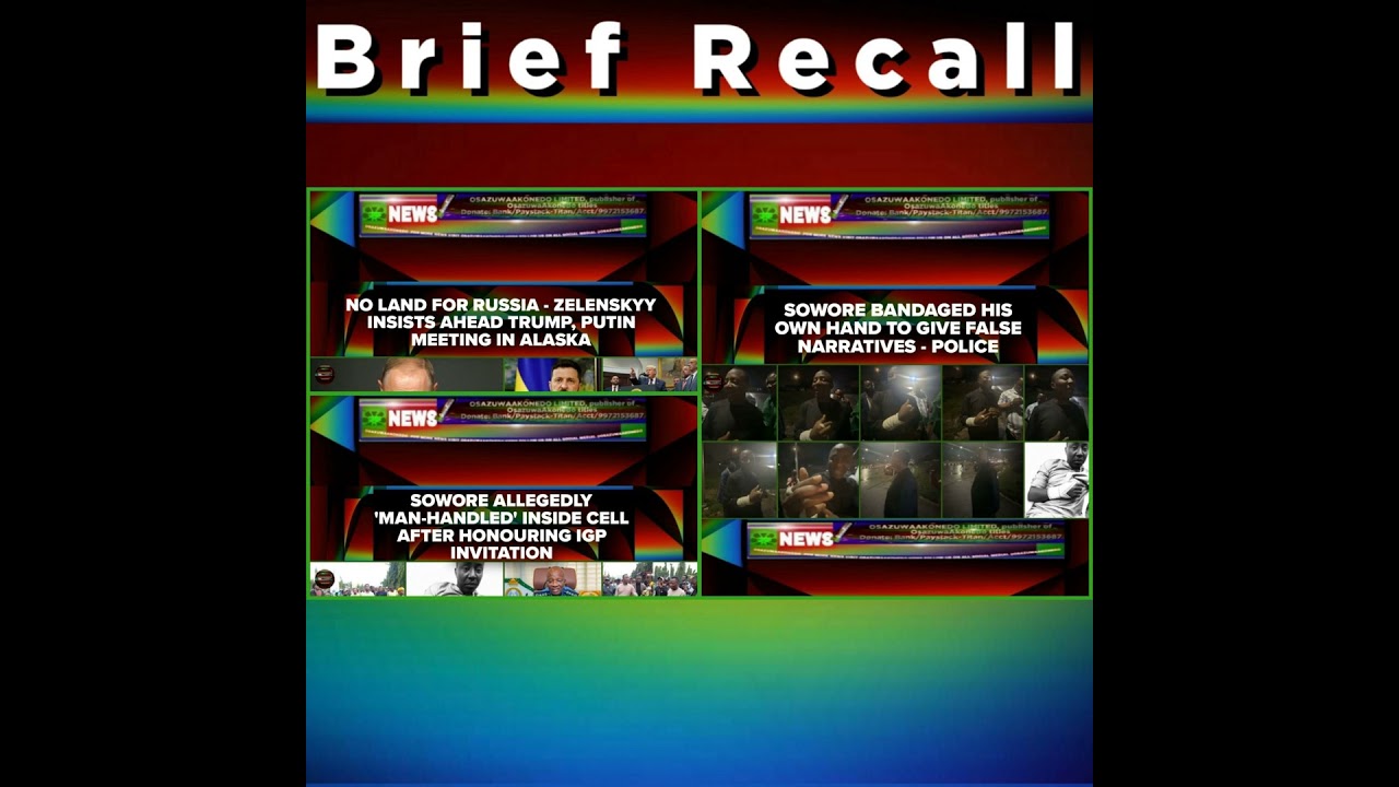 OsazuwaAkonedo NewsChronicles ~ Brief Recall @7am 10-8