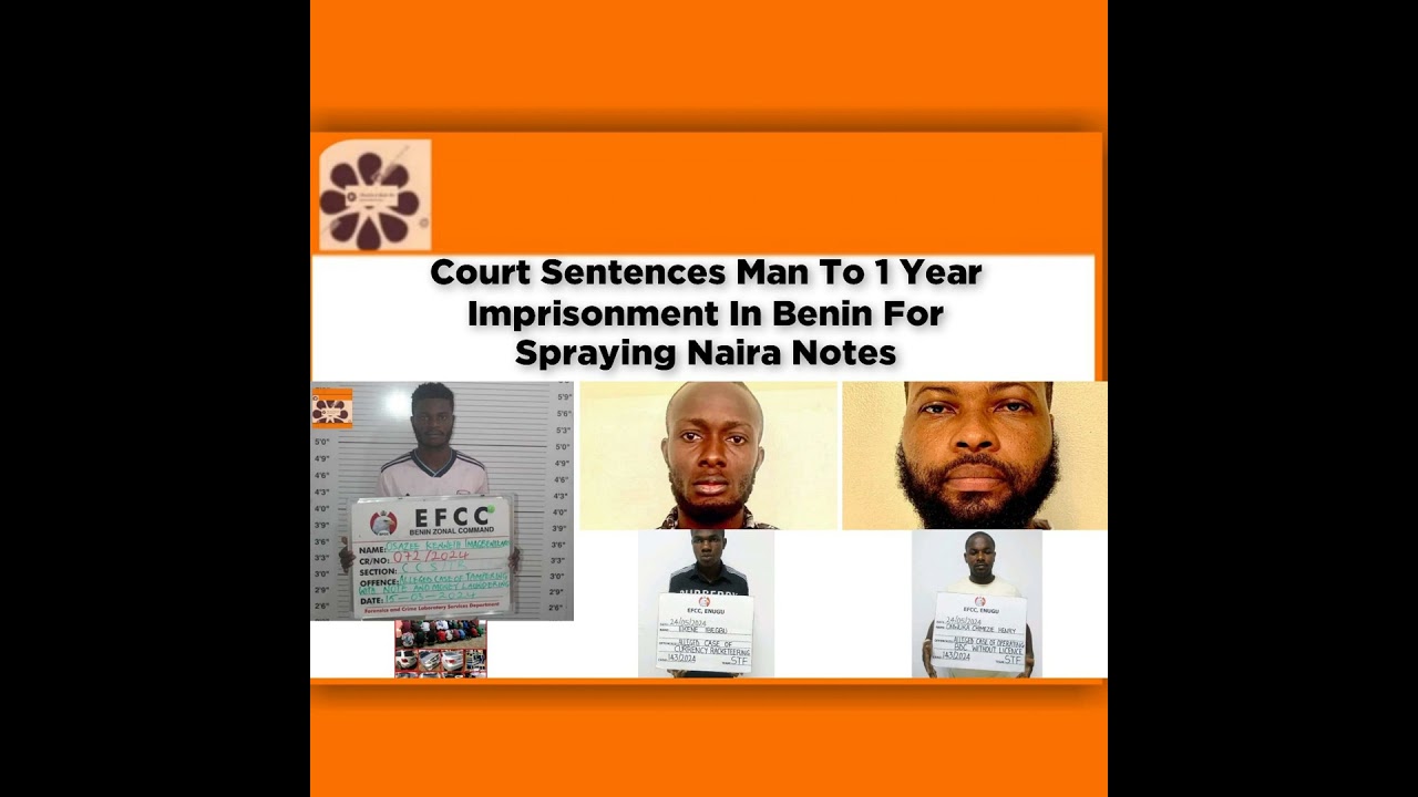OsazuwaAkonedo NewsChronicles ~ Court Sentences Man To 1 Year Imprisonment In Benin For Spraying Naira Notes ~ OsazuwaAkonedo