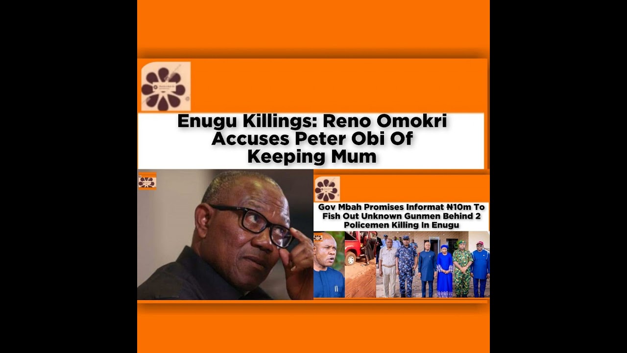 OsazuwaAkonedo NewsChronicles ~ Enugu Killings Reno Omokri Accuses Peter Obi Of Keeping Mum ~ OsazuwaAkonedo