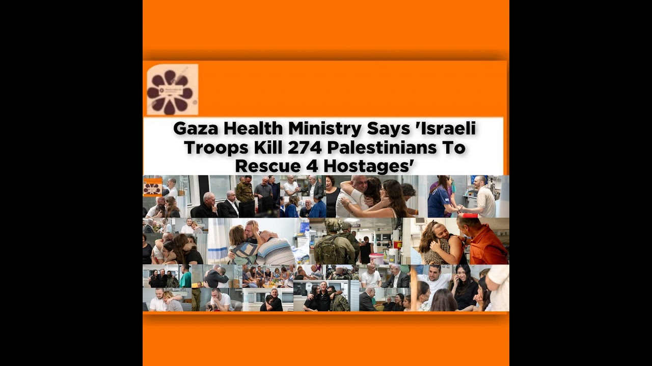 OsazuwaAkonedo NewsChronicles ~ Gaza Health Ministry Says ‘Israeli Troops Kill 274 Palestinians To Rescue 4 Hostages’ ~ OsazuwaAk…