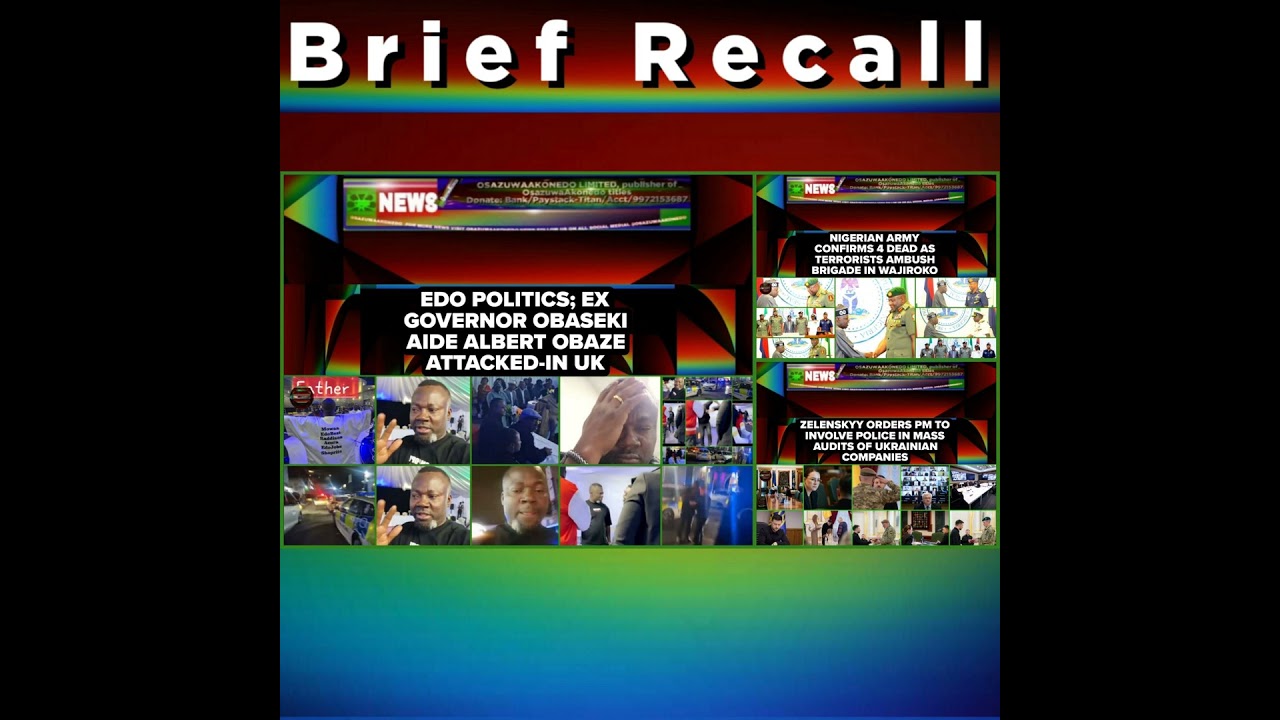 OsazuwaAkonedo NewsChronicles ~ NewsBriefRecall @7pm 17-11