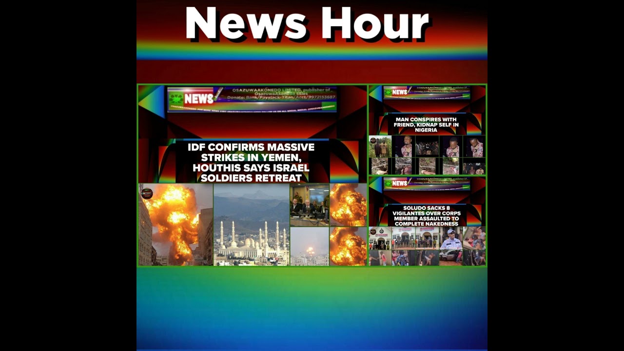 OsazuwaAkonedo NewsChronicles ~ NewsHour @7pm 24-8