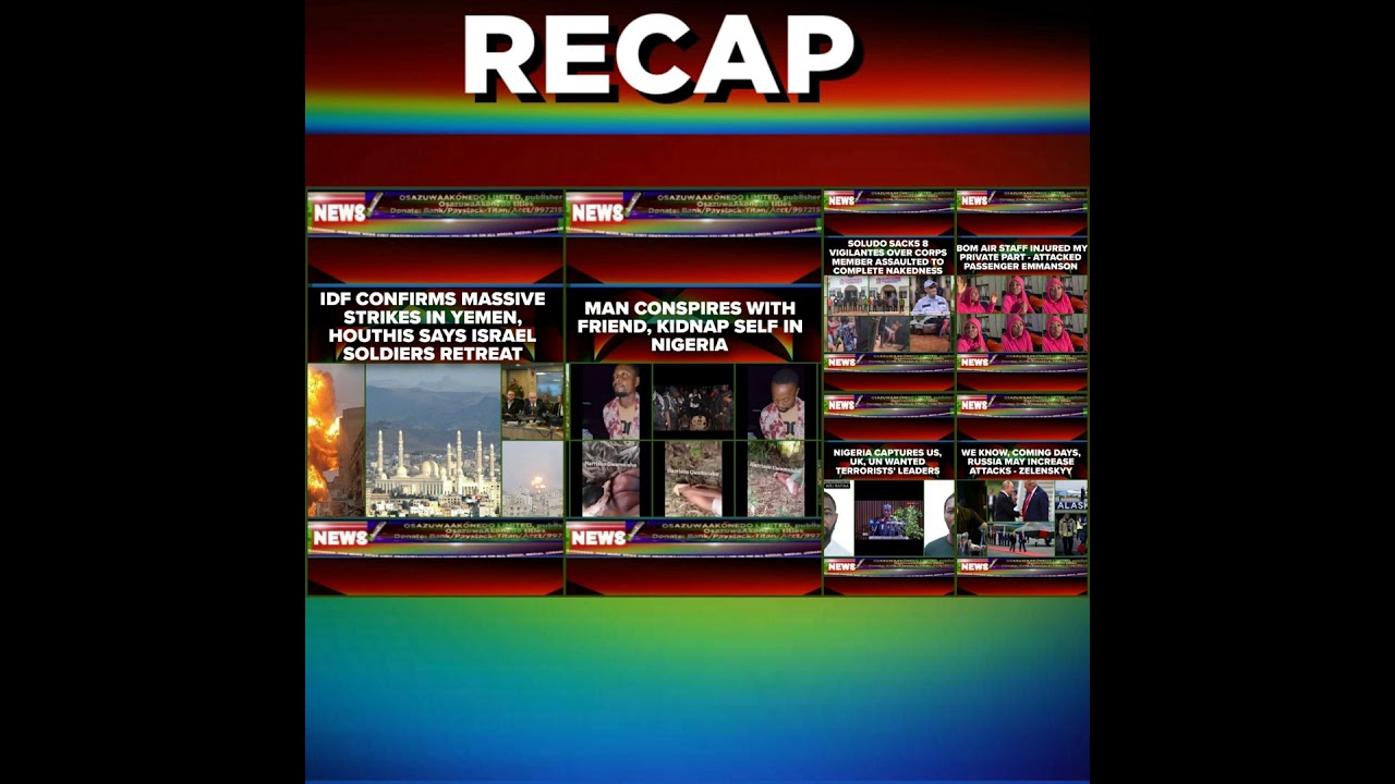 OsazuwaAkonedo NewsChronicles ~ NewsRecap @8pm 24-8