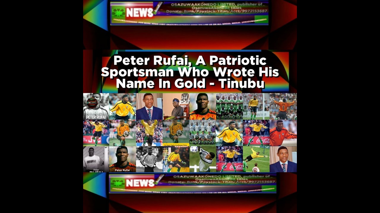 OsazuwaAkonedo NewsChronicles ~ Peter Rufai, A Patriotic Sportsman Who Wrote His Name In Gold – Tinubu